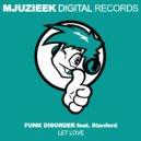 Funk Disorder feat. Stanford - Let Love (Grande Vue Remix)