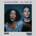 Glass Slipper - Change