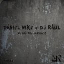 Daniel Nike & DJ Raul - We Are The Darkness