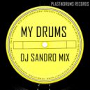 DJ Sandro Mix - My Drums