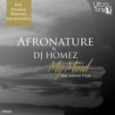 Afronature, DJ Homez Feat. Anthony Poteat - My Mind (Freedom Elementz Interpretation Remix)