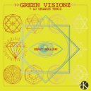 Green Visionz - Heavy Rollin (DJ Organik Remix)