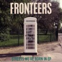 FRONTEERS - Nothing's Ever That Simple