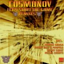 Cosmonov - Let\'s Start The Game (Arturo Diaz & Pirupala Remix)