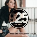 Miss Nine Ft. Bryan Taylor - Don't Let Me Go