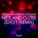 Tremah & Anthony Granata - Nice & Close