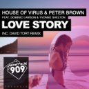 House Of Virus & Peter Brown featuring Dominic Lawson & Yvonne Shelton - Love Story