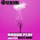 Rough Play - Miles Away (Gino G (CA) Remix)