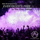 Felix FX, Paula P'cay - Everybody's Free