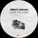Albert Alonso - Under The Under (Original Mix)