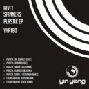 Rivet Spinners - Plastik (Klangsturz Remix)