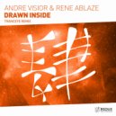 Andre Visior & Rene Ablaze - Drawn Inside