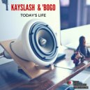 Kayslash & \'Bogo - Today\'s Life (Original Mix)