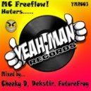 MC Freeflow, - Haters