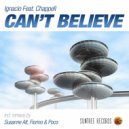 Ignacio ft Chappell - Can\'t Believe (Fiorino & Poco Saxy Dub Remix)