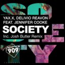 Delivio Reavon, Jennifer Cooke, YAX.X - Society