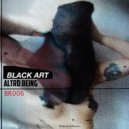 Altrd Being - Strings Propagate Through Space & Interact With Each Other