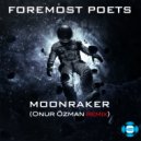 Foremost Poets - Moonraker (Onur Ozman\'s Instrumental Mind) (Onur Ozman Remix)