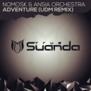 NoMosk & Ansia Orchestra - Adventure (UDM Radio Edit)