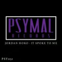 Jordan Hoko - It Spoke To Me (Original Mix)