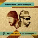 Mikael Delta Featuring Paul Randolph - This Is The Place (Michael Moses Afro Touch Mix)
