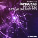 Superoxide - Mental Breakdown (Original Mix)