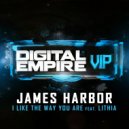 James Harbor feat. Lithia - I Like The Way You Are (Original Mix)