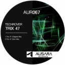 Techrover - Trix 47 (Dub Mix)