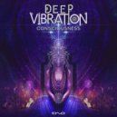 Deep Vibration - Consciousness