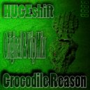 HUGEshift - Crocodile Reason