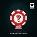Lemão Maluko - Será que estão com sorte? (Chuck Live Remix)