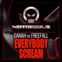 Ganah Vs Freefall - Everybody Scream