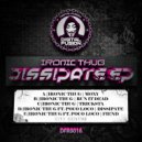 Ironic Thug Ft Poco Loco - Dissipate (Original Mix)