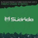 Elite Electronic & Three Faces feat. Amy K - Firefly
