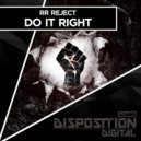 RR Reject - Do It Right (Original Mix)
