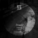 Ôtanô - OXO.7 (Original Mix)