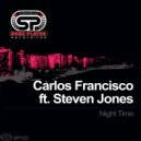 Carlos Francisco ft. Steven Jones - Night Time (Vocal Mix)