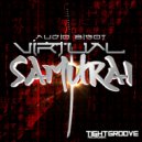 Audio Bigot - Virtual Samurai (Bill Kraemer Remix)