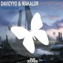 DaViCyYo & Makalor - Tomorrow (Original Mix)