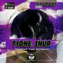 T1One, Inur - Почему Так Больно (Dj Grant Remix)
