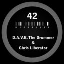 D.A.V.E. The Drummer & Chris Liberator - Underthreat