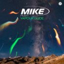 M.I.K.E. Push - Vapour Glide