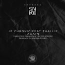 JP Chronic feat. Thallie - Again