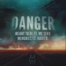 Danger feat. MC Seko - Meant To Be (Original Mix)