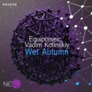 Equipoiseic, Vadim Kotinskiy - Wet Autumn