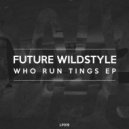 Future Wildstyle - Play Them Vibes (Original Mix)