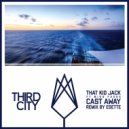 That Kid Jack feat. Miss Fudge - Cast Away (Esette Remix)