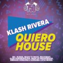 Klash Rivera - Quiero House (Made To Move Remix)