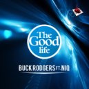 Buck Rodgers feat NIQ - The Good Life (Pills Remix Buck Rodgers & Atom Spacifc)