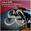 Haig & Raffi - Daredevils of Sassoun (Deejayz On Fyre Remix)